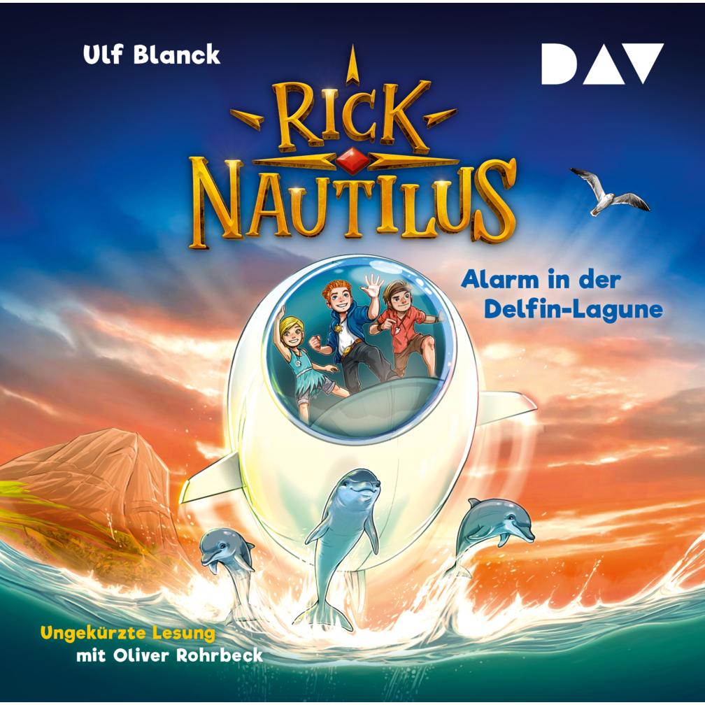 Rick Nautilus – Teil 3: Alarm in der Delfin-Lagune, Hörbücher von Ulf Blanck, Oliver Rohrbeck, Timo Grubing