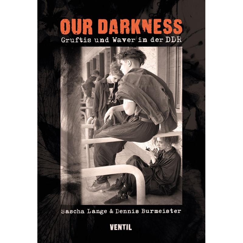 Our Darkness, Fachbücher von Dennis Burmeister, Sascha Lange