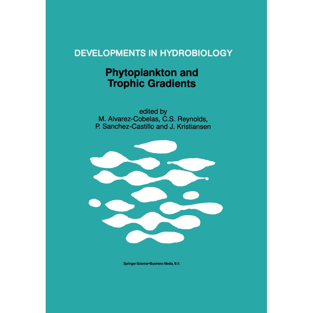 Phytoplankton and Trophic Gradients, Fachbücher von Colin S. Reynolds, P. Sanchez-Castillo, M. Alvarez-Cobelas, Jørgen K...