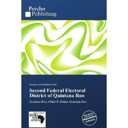 Second Federal Electoral District of Quintana Roo, Fachbücher von Elwood Kuni Waldorm