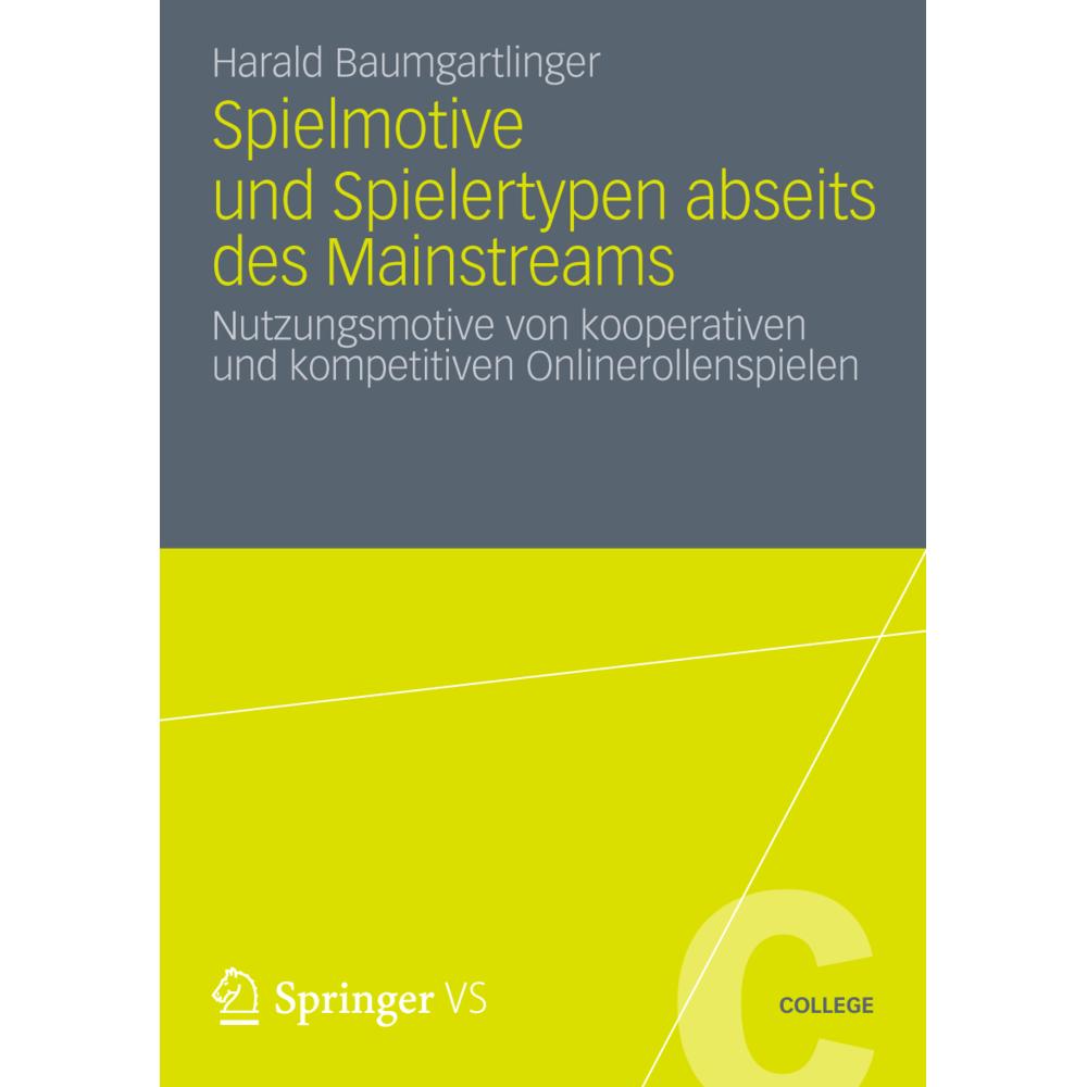 Spielmotive und Spielertypen abseits des Mainstreams, Fachbücher von Harald Baumgartlinger