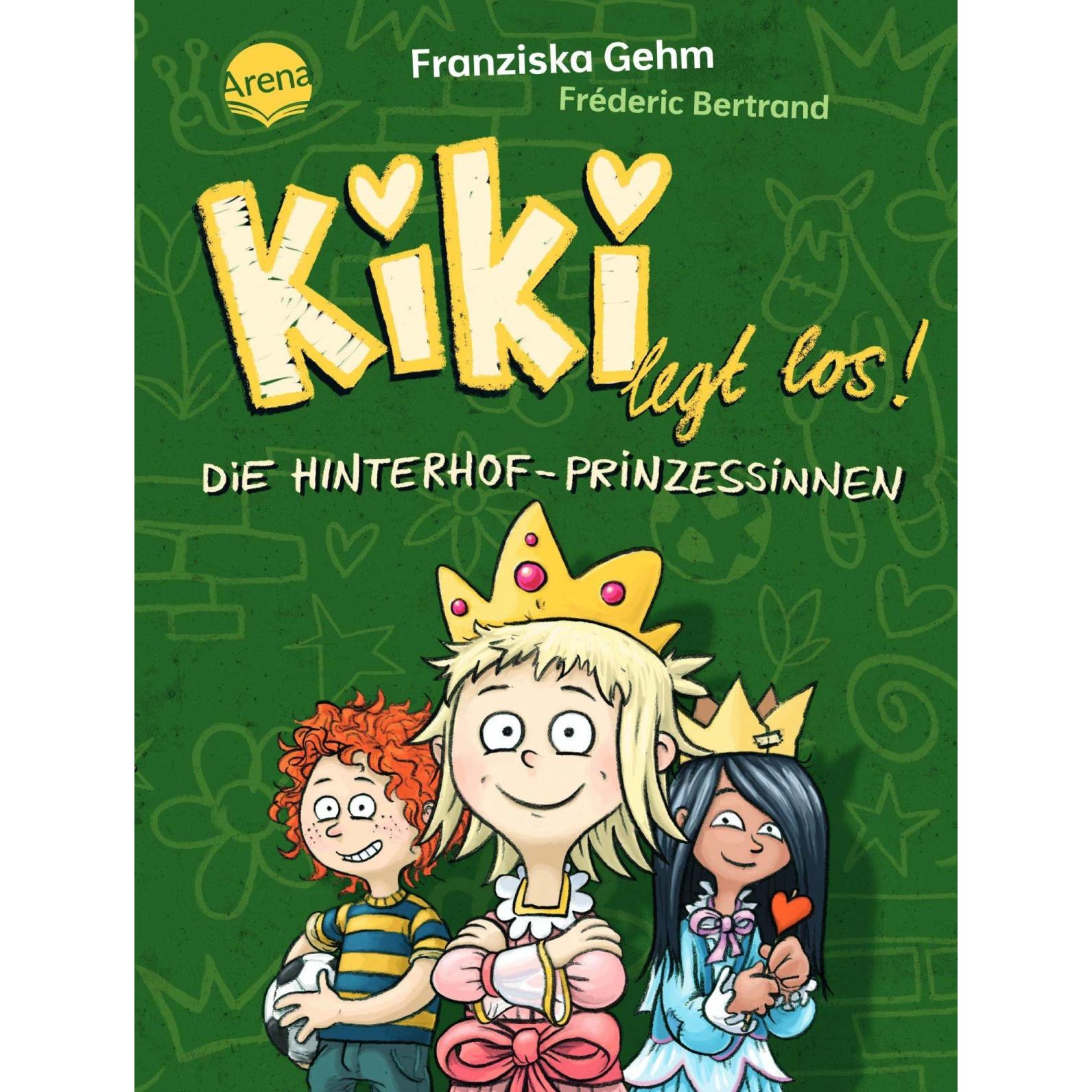 Kiki legt los! (2). Die Hinterhof-Prinzessinnen, Hörbücher von Franziska Gehm