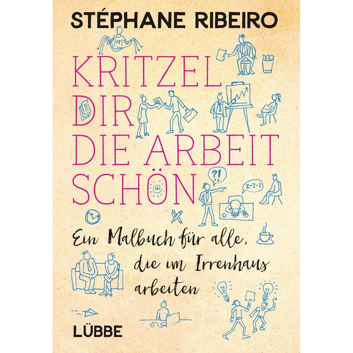 Kritzel dir die Arbeit schön, Ratgeber von Stéphane Ribeiro
