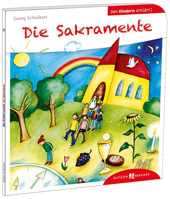 Produktbild Die Sakramente den Kindern erklärt (Deutsch, Georg Schwikart, 2014)