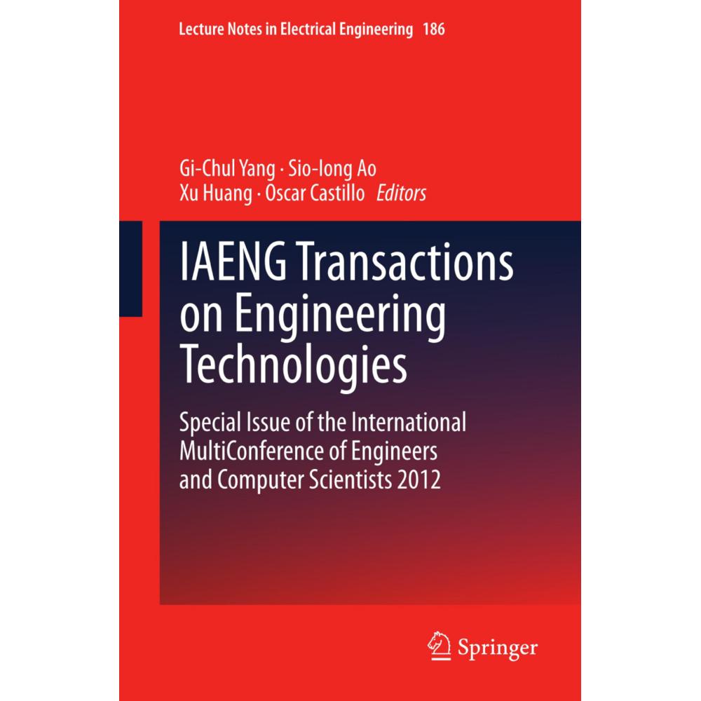IAENG Transactions on Engineering Technologies, Fachbücher von Sio-Iong Ao, Oscar Castillo, Xu Huang, Gi-Chul Yang