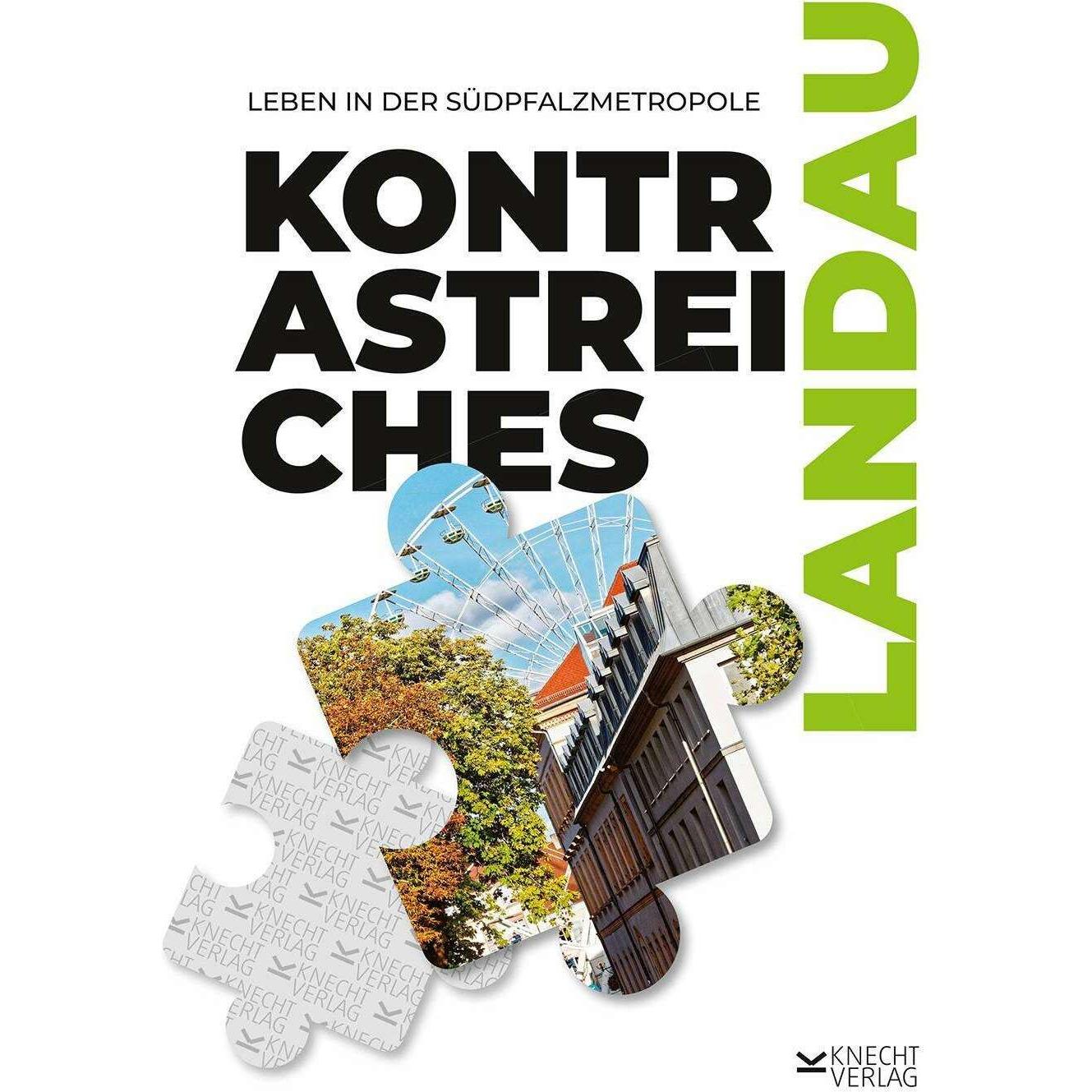Kontrastreiches Landau, Sachbücher von Thomas Engelberg, Markus Knecht, Rolf H. Epple