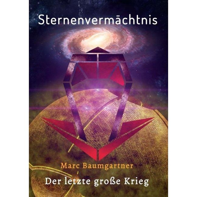 Sternenvermächtnis 3, Belletristik von Marc Baumgartner