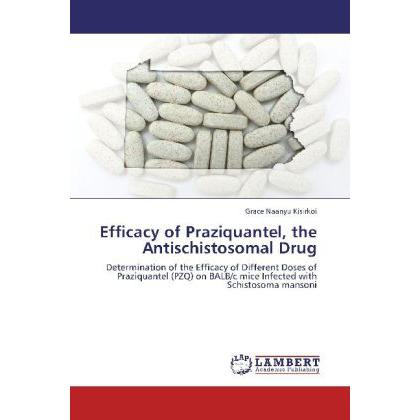 Thumbnail - Efficacy of Praziquantel, the Antischistosomal Drug, Fachbücher von Grace Naanyu Kisirkoi