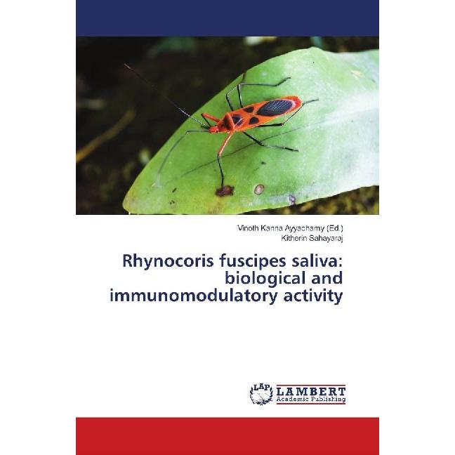 Thumbnail - Rhynocoris fuscipes saliva: biological and immunomodulatory activity, Fachbücher von Kitherin Sahayaraj
