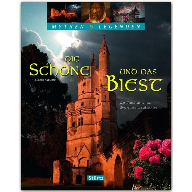 Mythen & Legenden - Die Schöne und das Biest. Das Geheimnis um die Entstehung des Märchens, Ratgeber von Gerald Axelrod