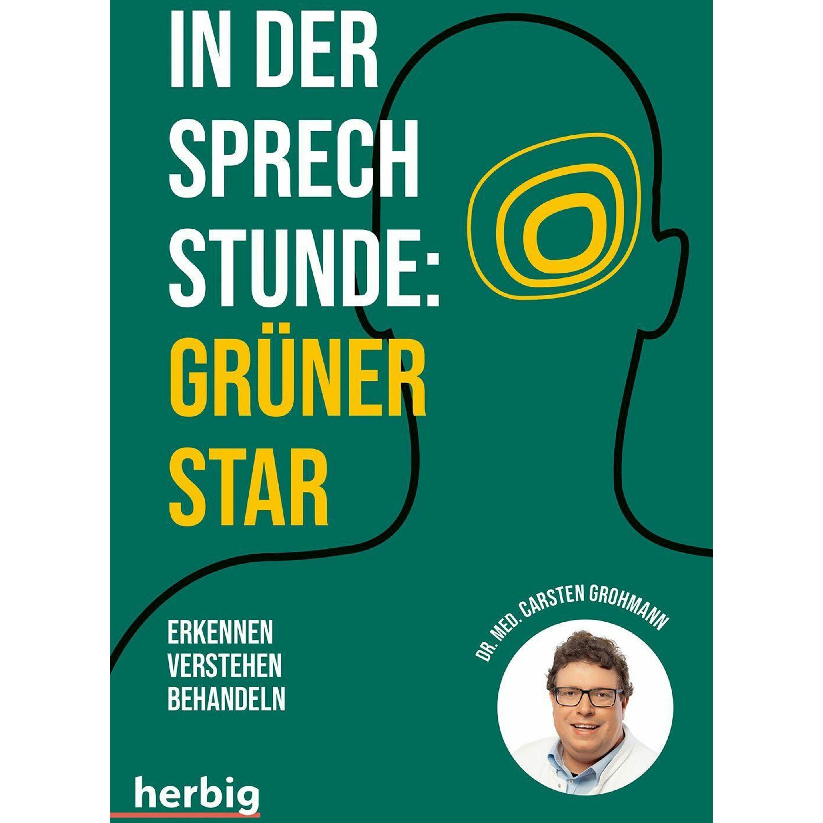 In der Sprechstunde: Grüner Star, Ratgeber von Carsten Grohmann