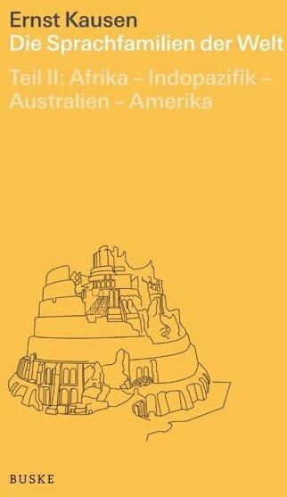 Die Sprachfamilien der Welt in Geschichte und Gegenwart 02 (Deutsch, Ernst Kausen, 2015)