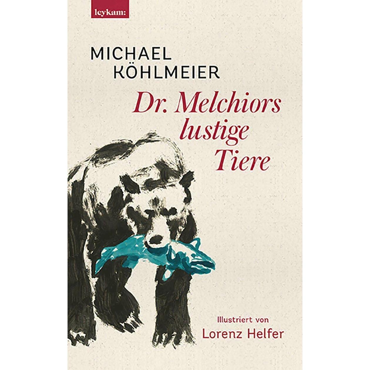Dr. Melchiors lustige Tiere, Belletristik von Michael Köhlmeier