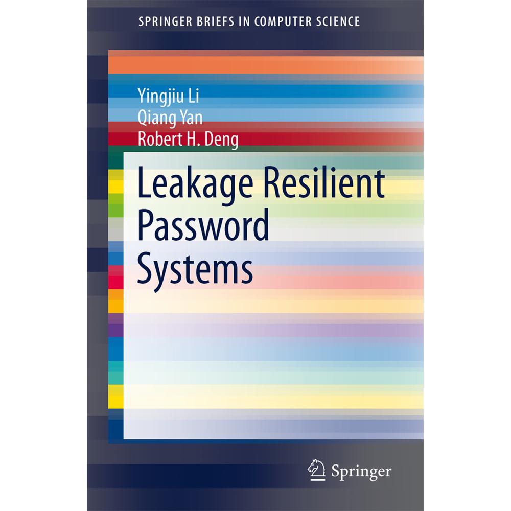 Leakage Resilient Password Systems, Fachbücher von Yingjiu Li, Robert H. Deng, Qiang Yan