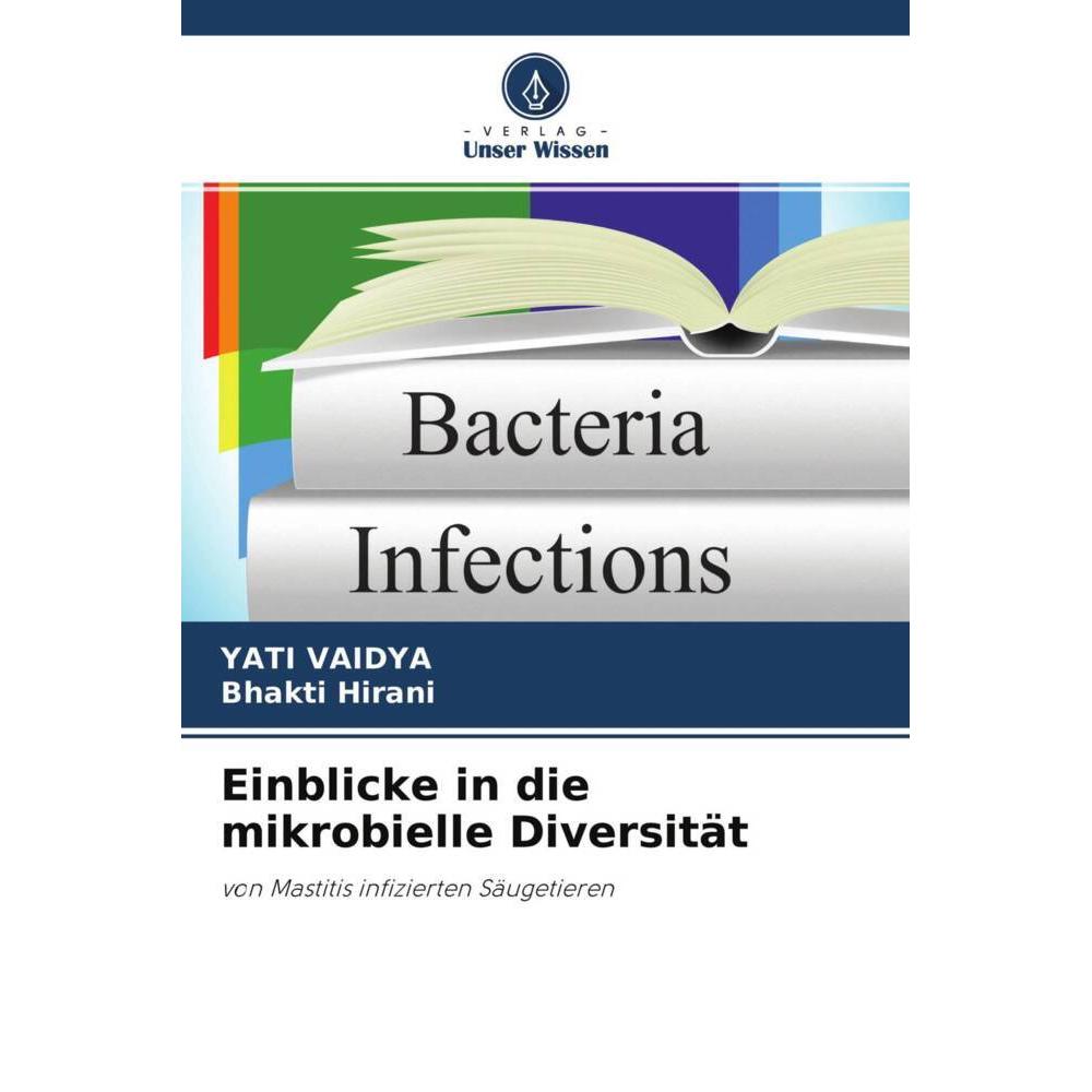 Einblicke in die mikrobielle Diversität, Fachbücher von YATI VAIDYA, Bhakti Hirani