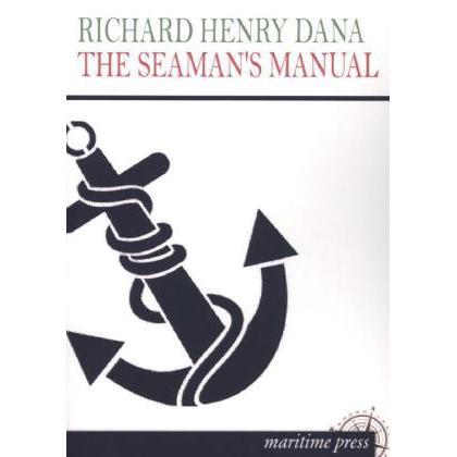 The Seaman's Manual, Ratgeber von Richard Henry Dana