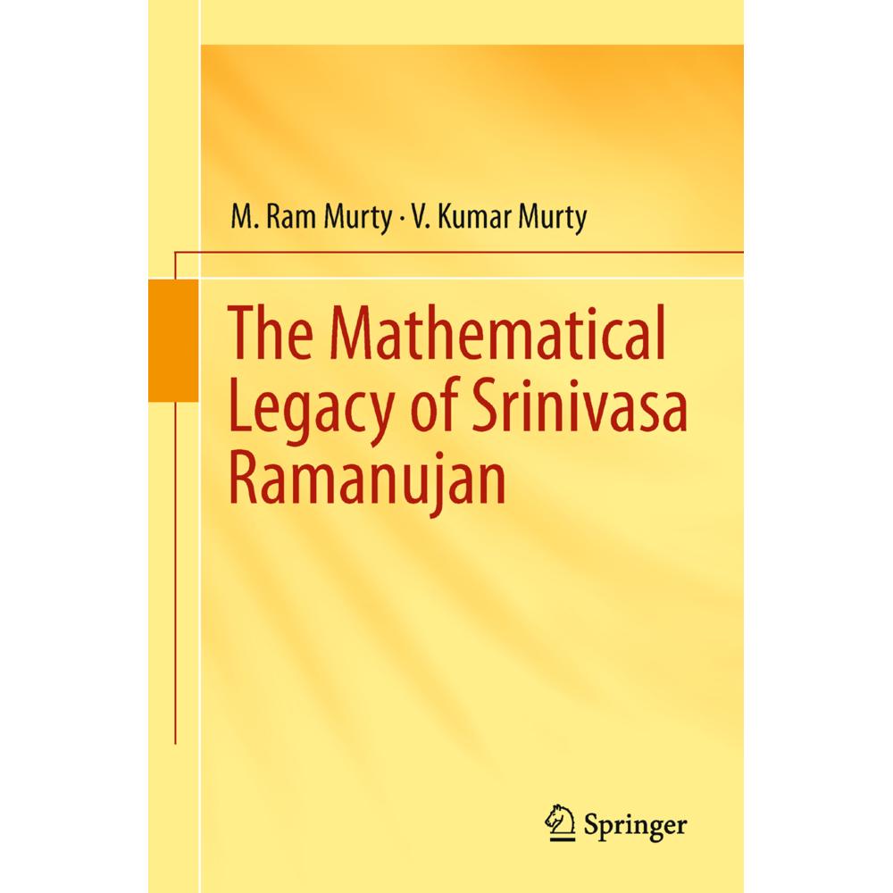 The Mathematical Legacy of Srinivasa Ramanujan, Fachbücher von M. Ram Murty, V. Kumar Murty