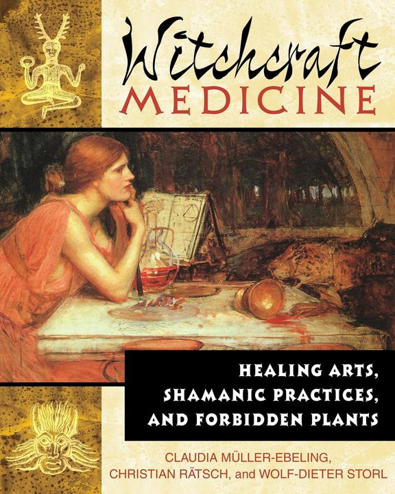 Produktbild Witchcraft Medicine (Englisch, Christian Rätsch, Claudia Müller-Ebeling, Wolf-Dieter Storl, 2003)