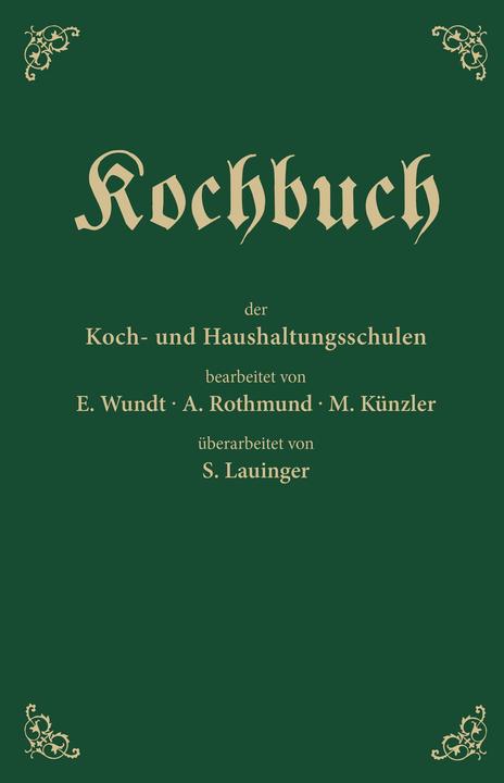Produktbild Kochbuch der Koch- und Haushaltungsschulen (Deutsch, Alice Rothmund, Mina Künzler, Sonia Lauinger, 2022)