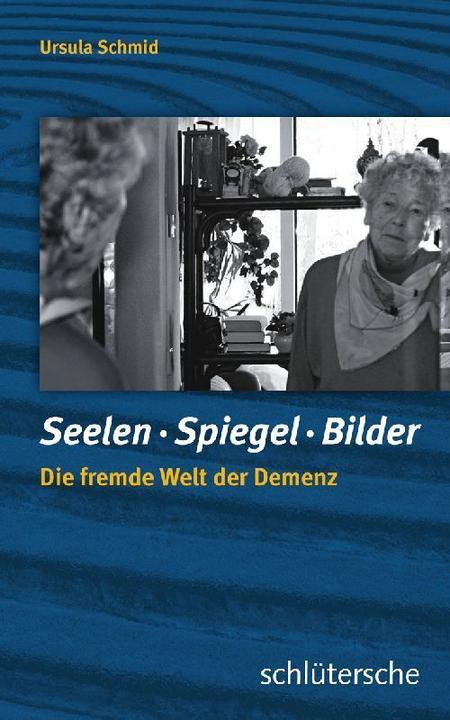 Produktbild Seelen - Spiegel - Bilder (Deutsch, Ursula Schmid, 2011)