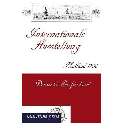 Internationale Ausstellung Mailand 1906: Deutsche Seefischerei, Ratgeber