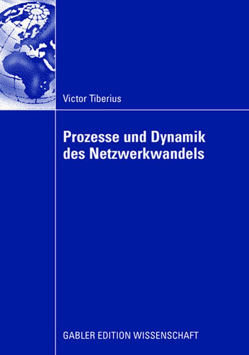 Produktbild Prozesse und Dynamik des Netzwerkwandels (Deutsch, Victor Tiberius, 2008)