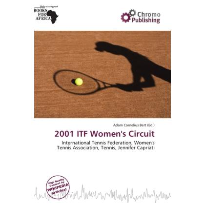 2001 ITF Women's Circuit, Ratgeber von Adam Cornelius Bert