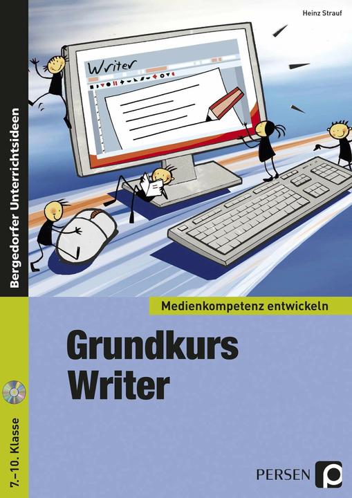 Produktbild Grundkurs OpenOffice: Writer. Medienkompetenz entwickeln (Deutsch, Heinz Strauf, 2016)