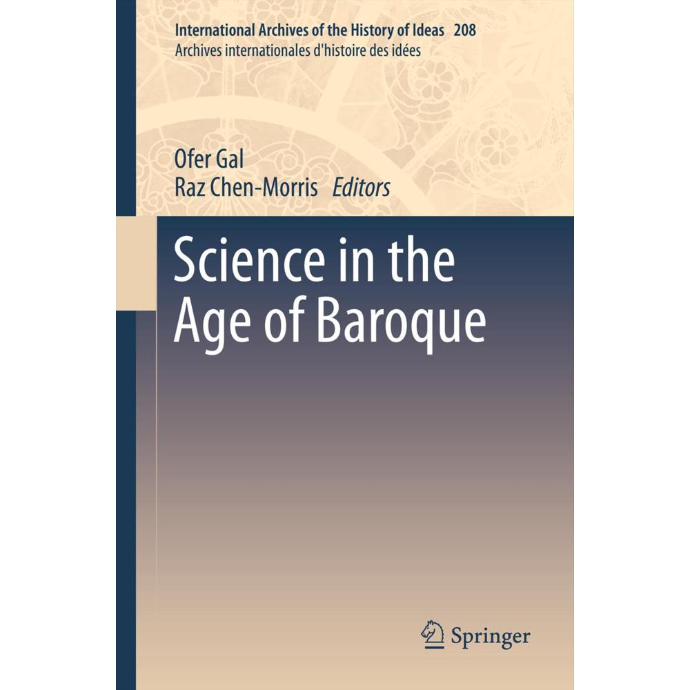 Science in the Age of Baroque, Fachbücher von Ofer Gal, Raz Chen-Morris