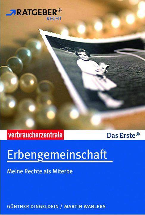 Produktbild Erbengemeinschaft (Deutsch, Günther Dingeldein, Martin Wahlers, 2013)
