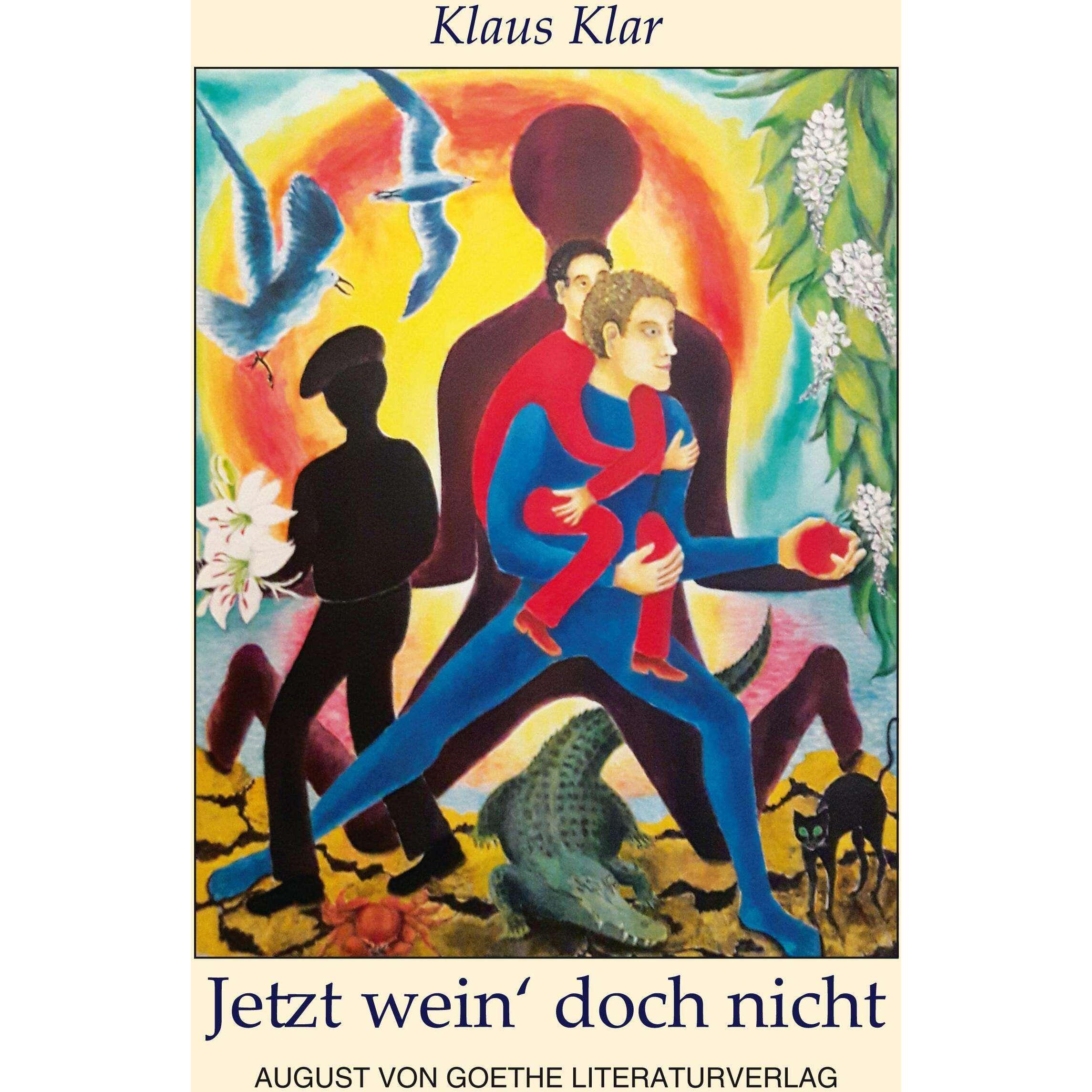 Thumbnail - Jetzt wein' doch nicht, Belletristik von Klaus Klar