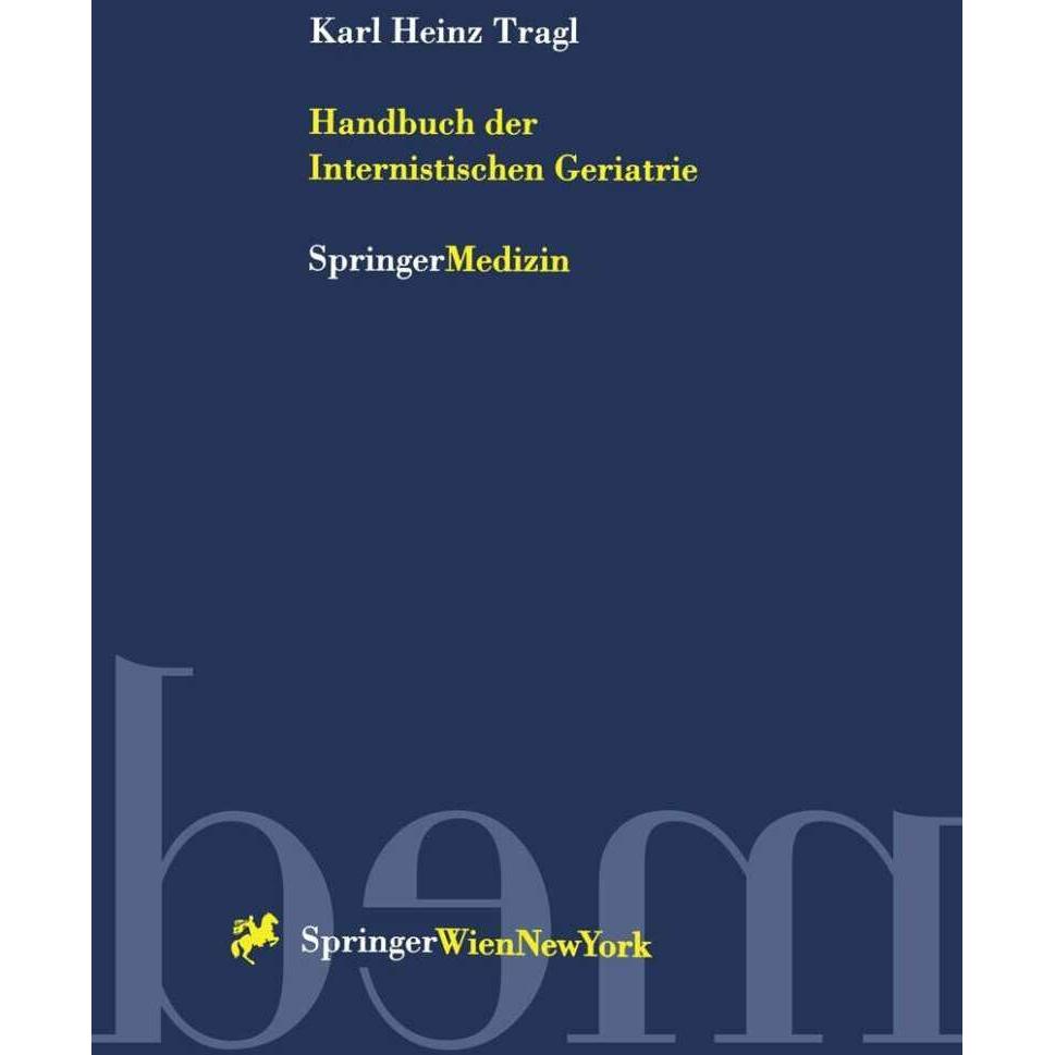 Handbuch der Internistischen Geriatrie, Fachbücher von Karl H. Tragl