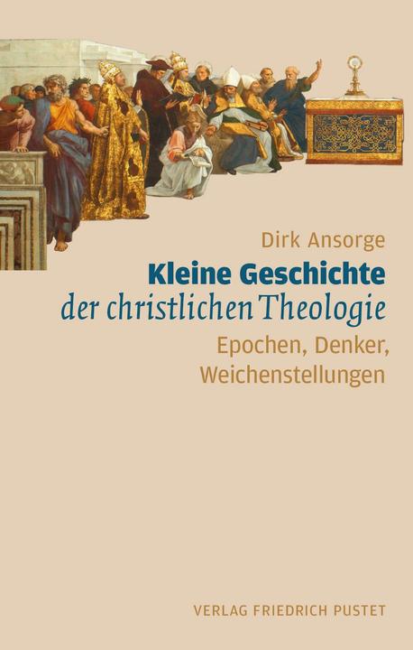 Produktbild Kleine Geschichte der christlichen Theologie (Deutsch, Dirk Ansorge, 2021)