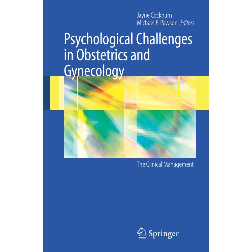 Psychological Challenges to Obstetrics and Gynecology, Fachbücher von Michael E. Pawson, Jayne Cockburn