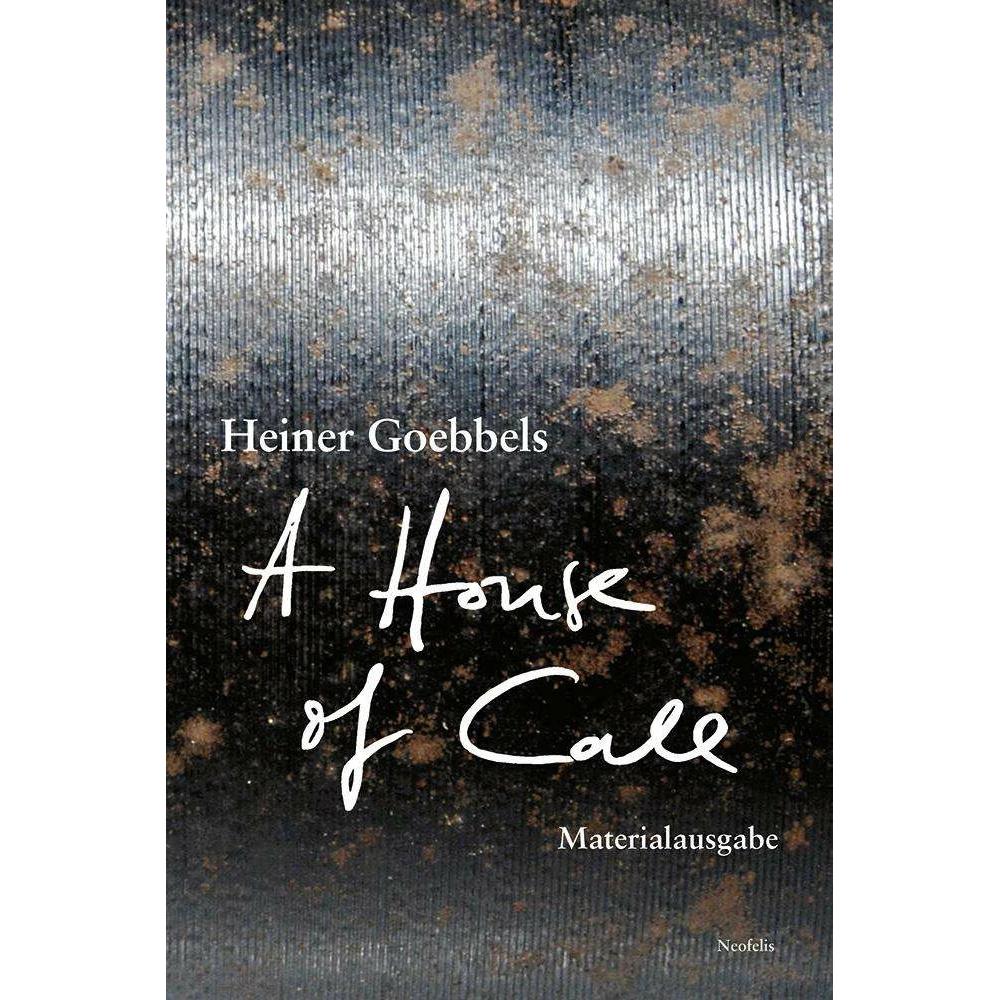 A House of Call - my imaginary notebook, Fachbücher von Heiner Goebbels