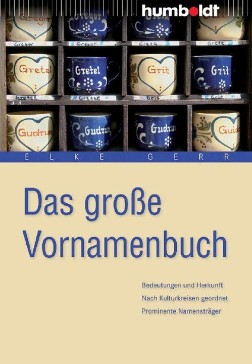 Produktbild Das grosse Vornamenbuch (Deutsch, Elke Gerr, 2011)
