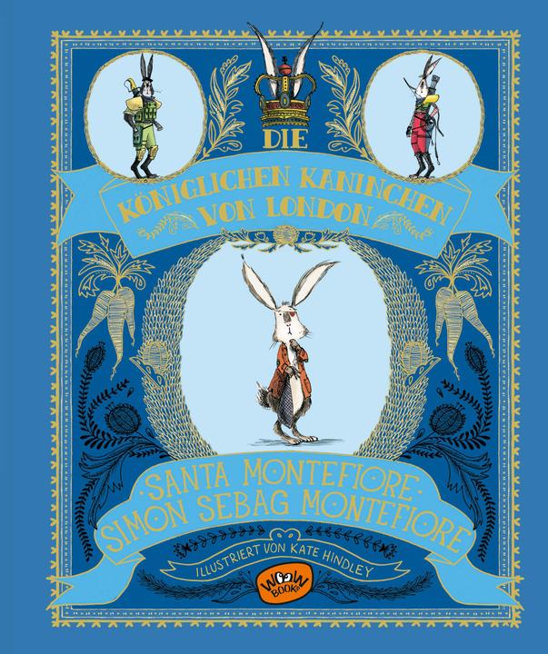 Produktbild Die königlichen Kaninchen von London (Deutsch, Santa Montefiore, Simon Sebag Montefiore, 2017)