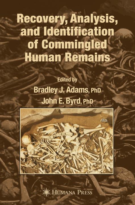 Recovery, Analysis, and Identification of Commingled Human Remains (Englisch, Bradley J. Adams, John E. Byrd, 2010)