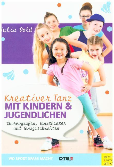 Produktbild Kreativer Tanz mit Kindern und Jugendlichen (Deutsch, Julia Dold, 2017)