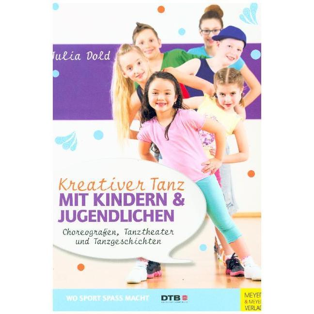 Kreativer Tanz mit Kindern und Jugendlichen, Fachbücher von Julia Dold