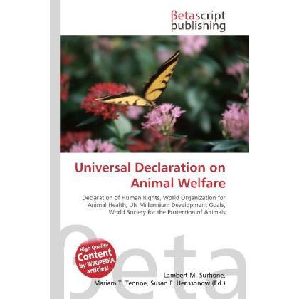 Thumbnail - Universal Declaration on Animal Welfare, Fachbücher von Lambert M. Surhone, Mariam T. Tennoe, Susan F. Henssonow