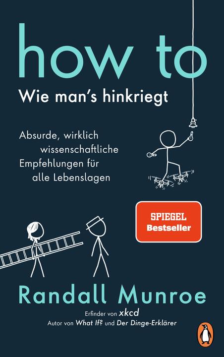 HOW TO - Wie man's hinkriegt (German, Randall Munroe, 2019)