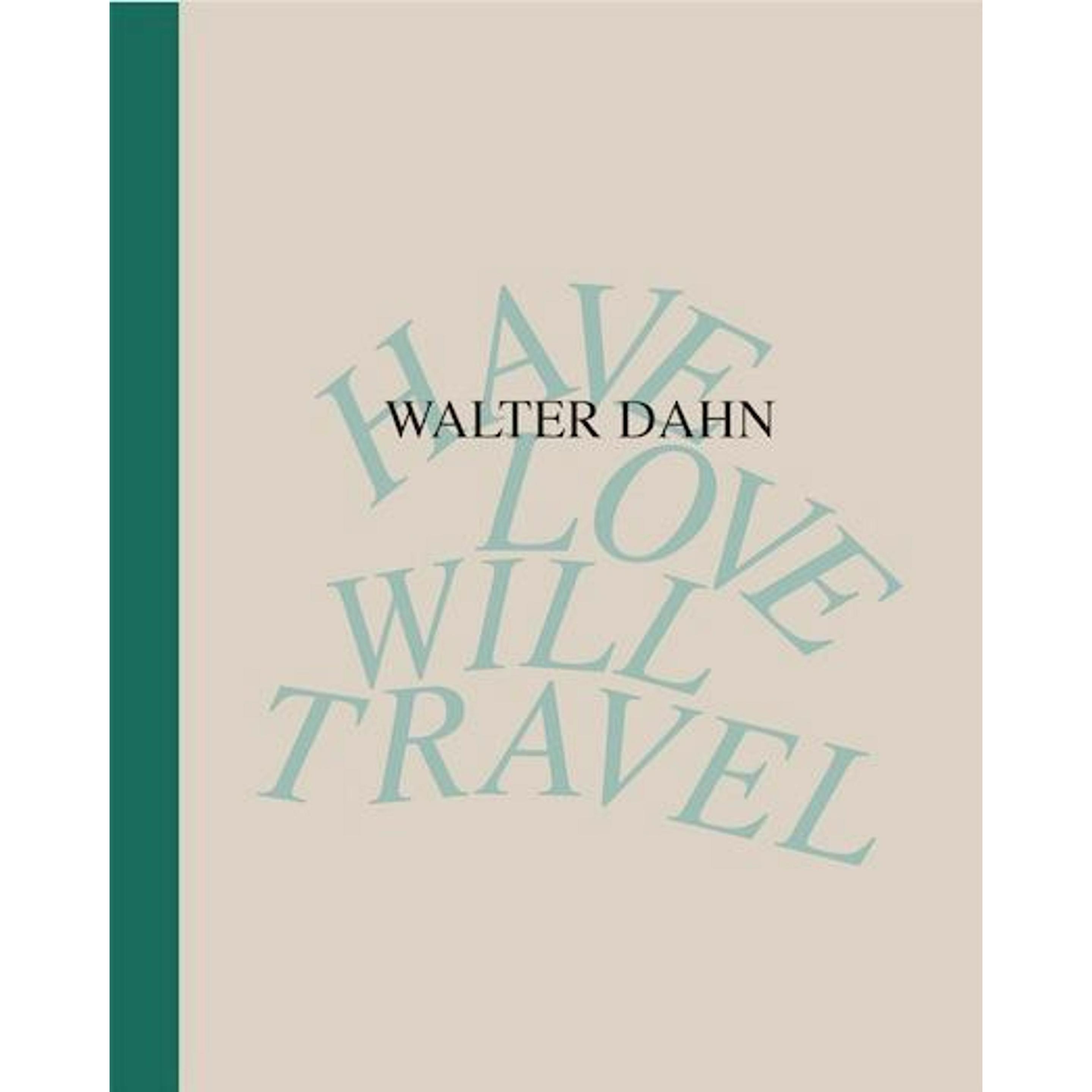Thumbnail - Walter Dahn. Have Love, Will Travel. Werke 1986 - 2024, Fachbücher von Walter Dahn