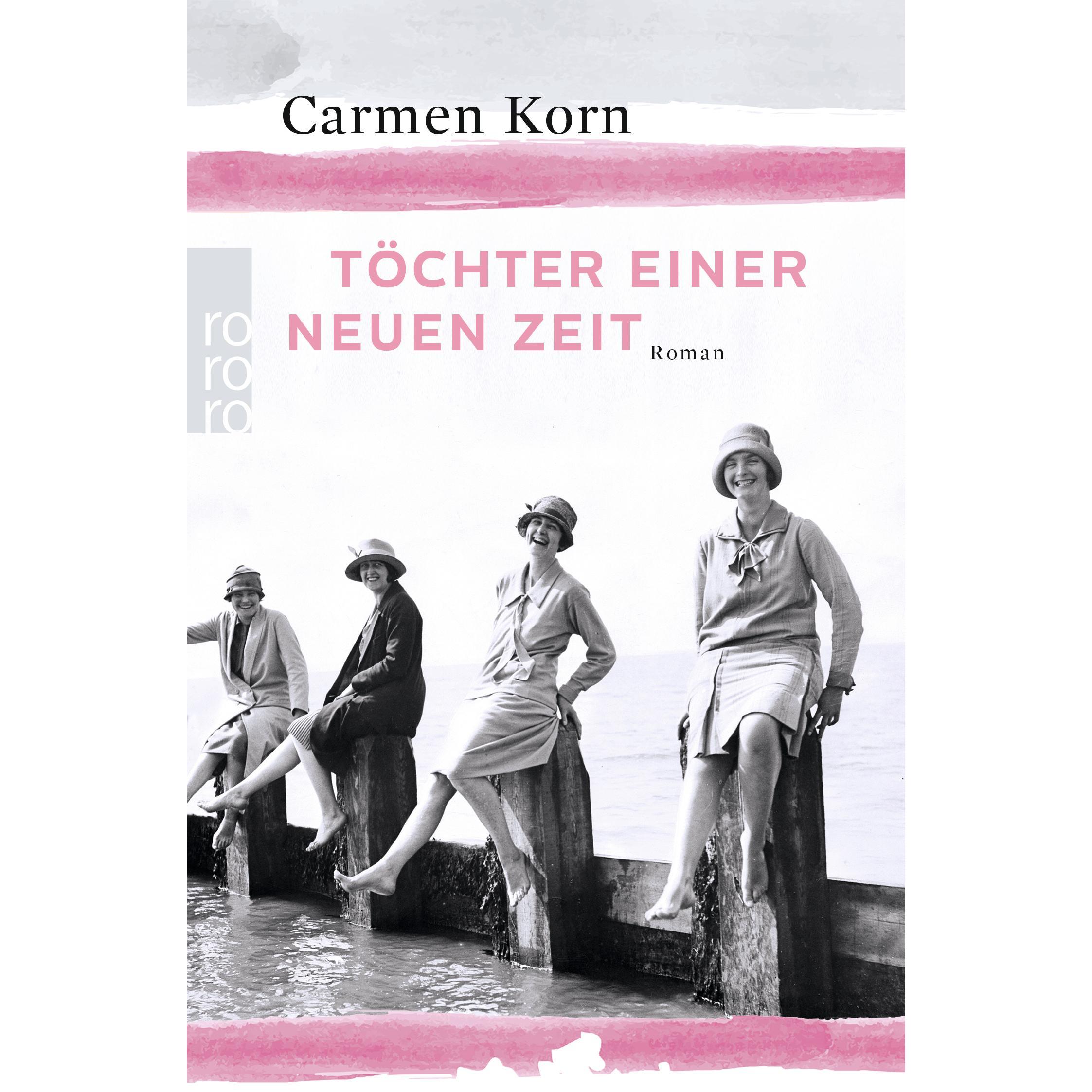 Töchter einer neuen Zeit, Belletristik von Carmen Korn