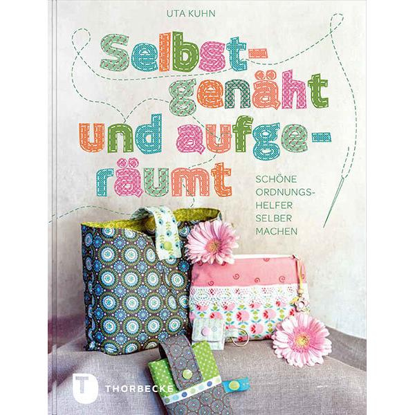 Selbstgenäht und aufgeräumt, Ratgeber von Uta Kuhn