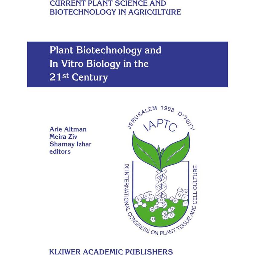 Plant Biotechnology and In Vitro Biology in the 21st Century, Fachbücher von Shamay Izhar, Arie Altman, Meira Ziv