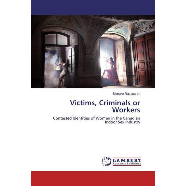 Victims, Criminals or Workers, Fachbücher