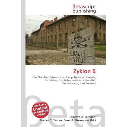 Zyklon B, Fachbücher von Lambert M. Surhone, Susan F. Marseken, Miriam T. Timpledon