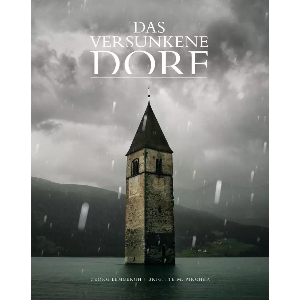 Das versunkene Dorf, Fachbücher von Brigitte Maria Pircher, Georg Lembergh