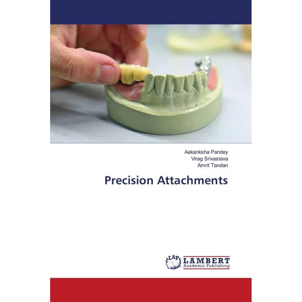 Precision Attachments, Fachbücher von Virag Srivastava, Amrit Tandan, Aakanksha Pandey